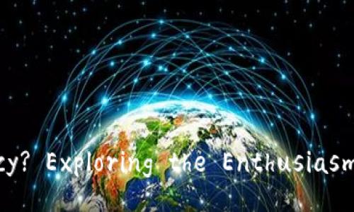 Do Americans Like Cryptocurrency? Exploring the Enthusiasm and Trends in Digital Currency