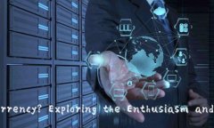 Do Americans Like Cryptocurrency? Exploring the Enthusiasm a